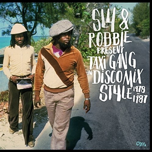 Sly & Robbie Present Taxi Gang In Discomix /  Var