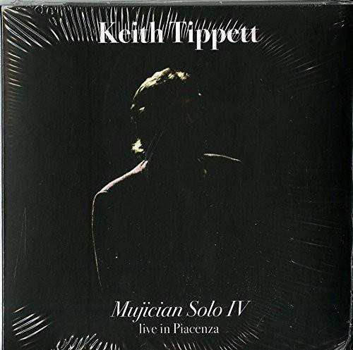 Mujician Solo IV (Live in Piacenza)|Keith Tippett