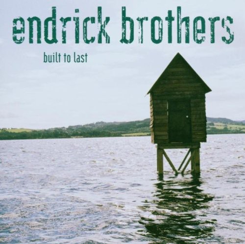 Built to Last|The Endrick Brothers