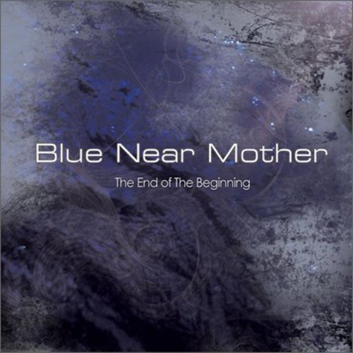 End of the Beginning|Blue Near Mother