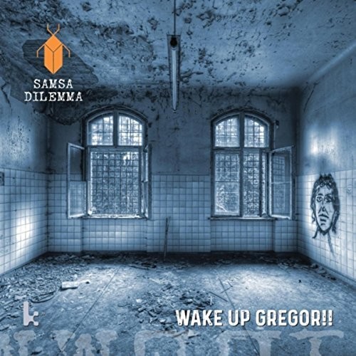 Wake Up Gregor|Samsa Dilemma