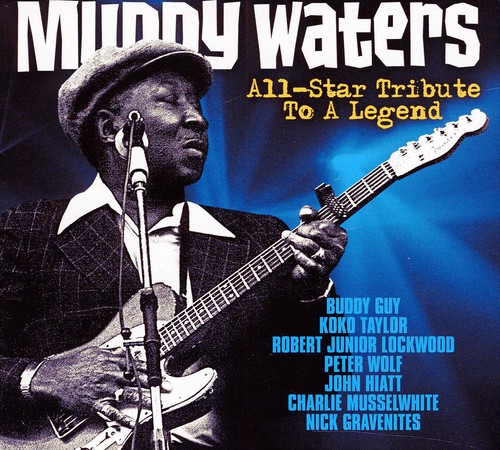 Muddy Waters: All-star Tribute To A Legend