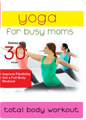 Yoga for Busy Moms: Total Body Workout|Tmw Media Group