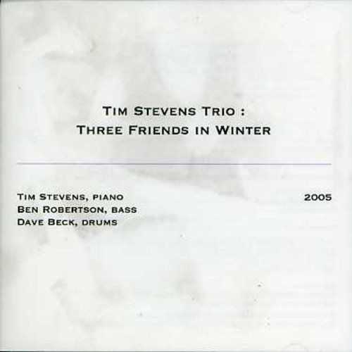 Three Friends In Winter|Tim Stevens Trio
