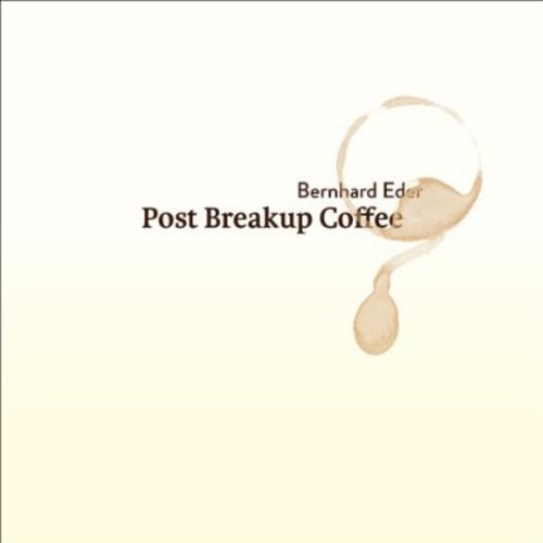 Post Breakup Coffee|Bernhard Eder
