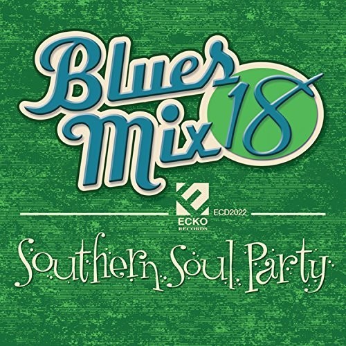 Blues Mix 18 Southern Soul Party /  Various