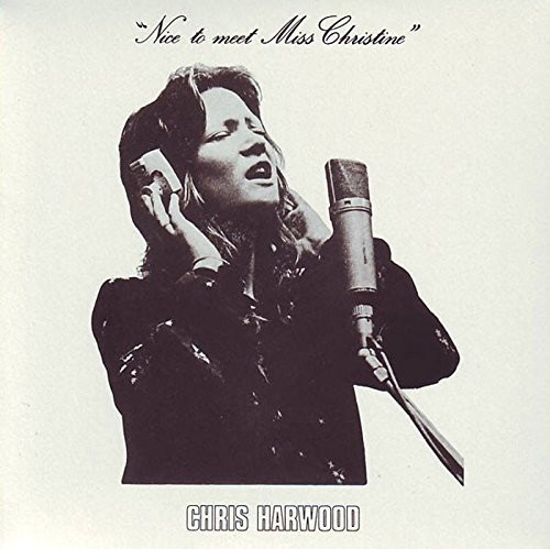 Nice to Meet Miss Christine|Chris Harwood