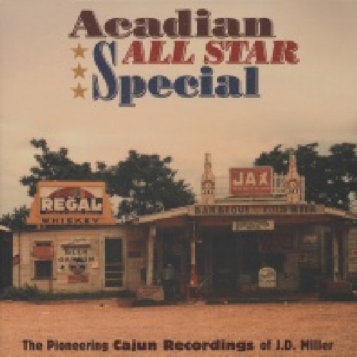 Acadian All Star Special-Pioneering Cajun Recordin