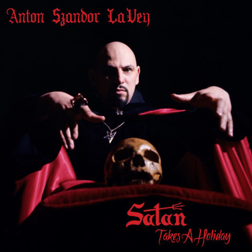 Satan Takes a Holiday|Anton Lavey