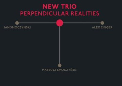 Perpendicular Realities|The New Trio