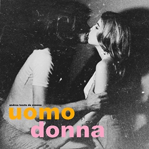 Uomo E Donna|Andrea Laszlo De Simone