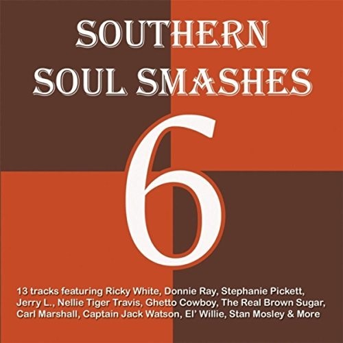 Southern Soul Smashes 6 /  Various