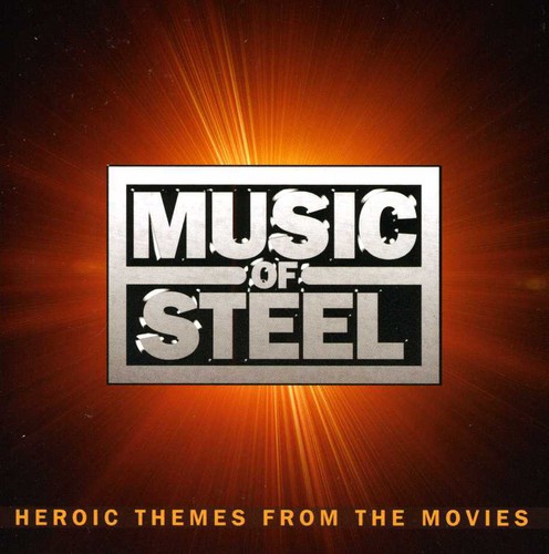Music of Steel Heroic Themes from the Movies /  Various