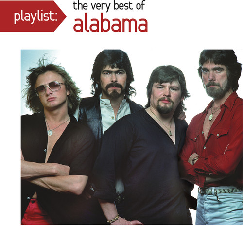 Playlist: The Very Best Of Alabama