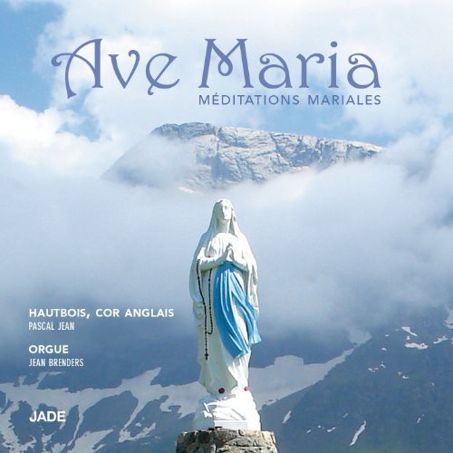 Ave Marie Meditations Mariales|Pascal Jean