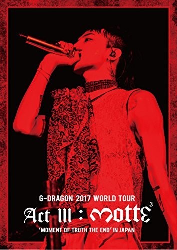 G-Dragon 2017 World Tour (Act 3. M.O.T.T.E) In Jap|Imports