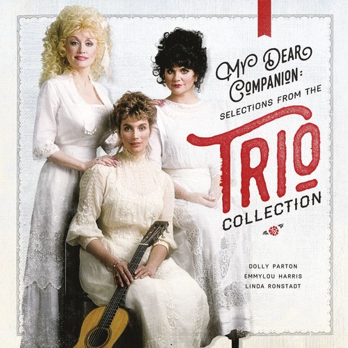 Dolly Parton/Emmylou Harris/Linda Ronstadt - My Dear Companion: Selections from the Trio Collection (CD)