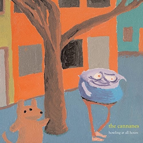 Howling at All Hours|The Cannanes