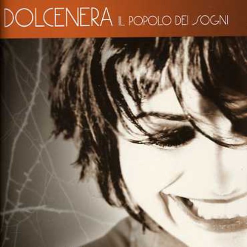 Dolcenera : Il Popolo Dei Sogni [Import]