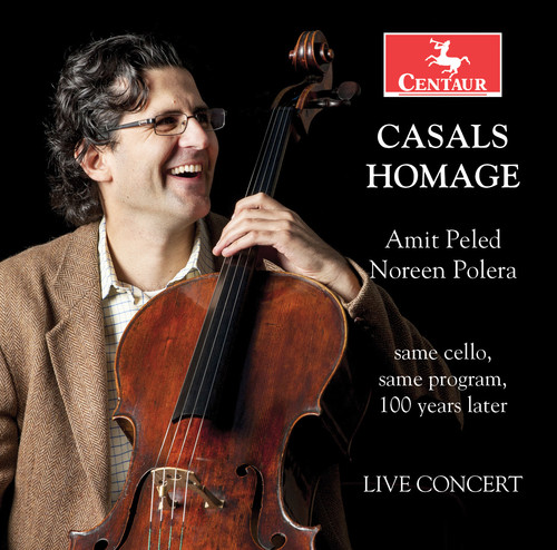 Casals Homage|Bach, J.S. / Beethoven / Faure / Peled / Polera