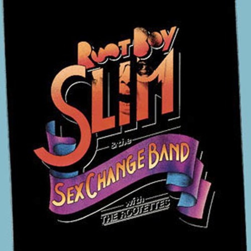 Root Boy Slim & the Sex Change Band