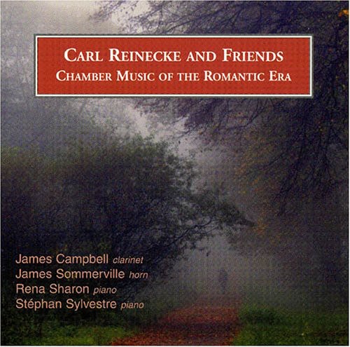 Carl Reinecke & Friends: Chamber Music of the Rom