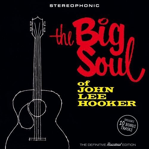 The Big Soul of John Lee Hooker|John Lee Hooker