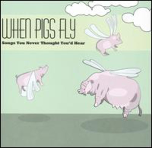 When Pigs Fly /  Various