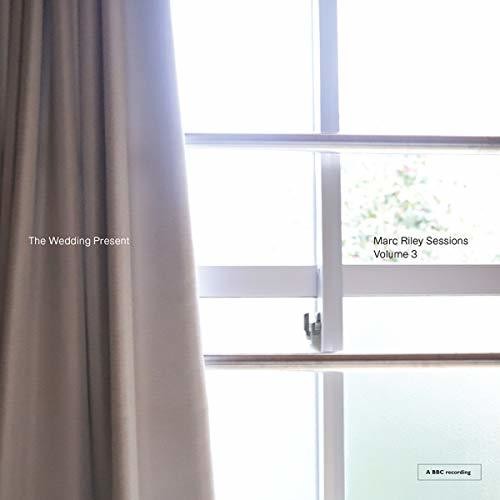 Marc Riley Sessions, Vol. 3|The Wedding Present