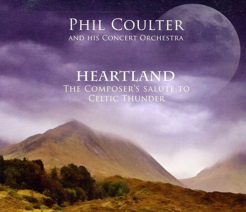 Heartland: The Composer's Salute To Celtic Thunder