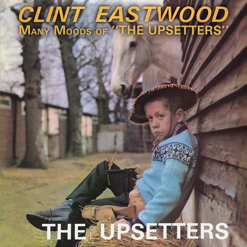 Clint Eastwood/The Many Moods of the Upsetters|Lee 