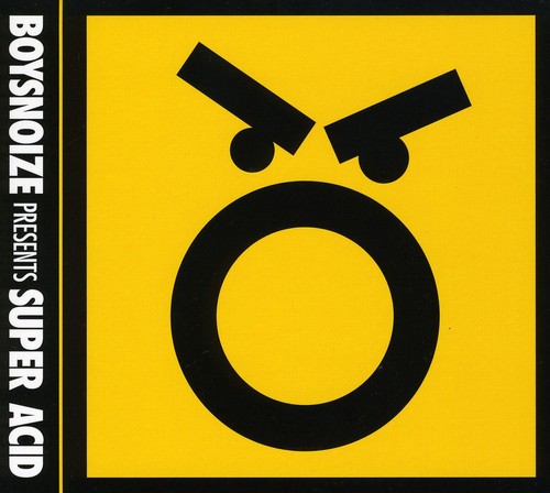 Boysnoize Presents: Super Acid