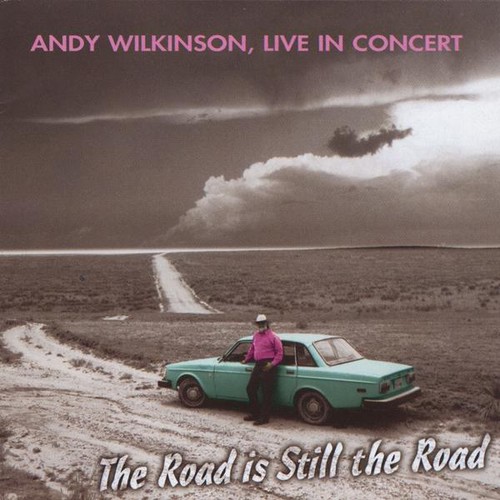 Road is Still the Road: Andy Wilkinson Live In Connecticut|Andy Wilkinson