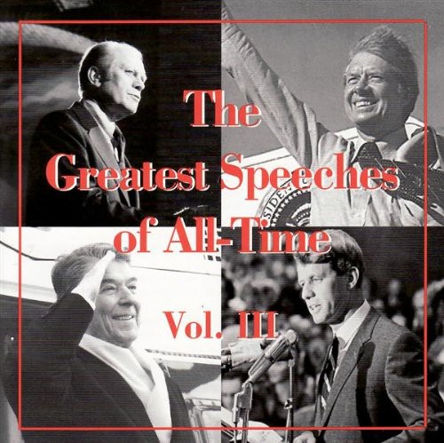 Greatest Speeches Of All Time, Vol. 3