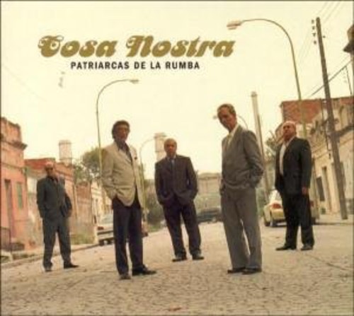 Cosa Nostra|Patriarcas De La Rumba