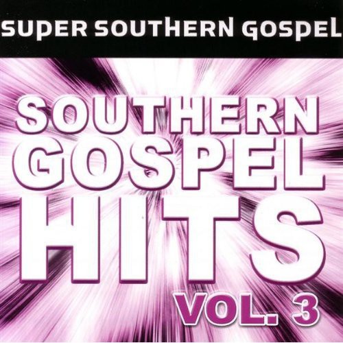 Super Southern Gospel Hits, Vol. 3