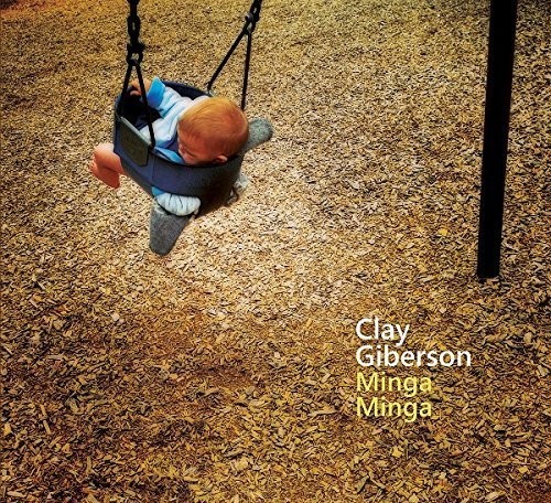 Minga Minga|Clay Giberson