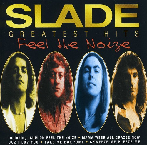 Feel the Noize: Slade Greatest Hits|Slade
