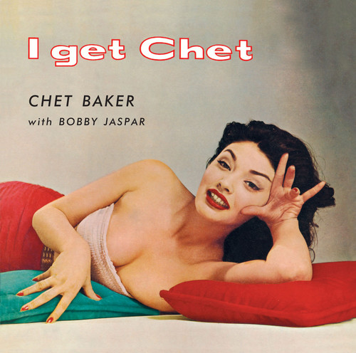 I Get Chet|Chet Baker