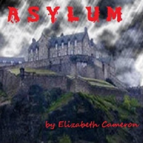 Asylum|Elizabeth Cameron