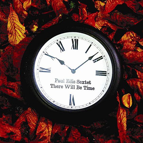 There Will Be Time|Paul Edis