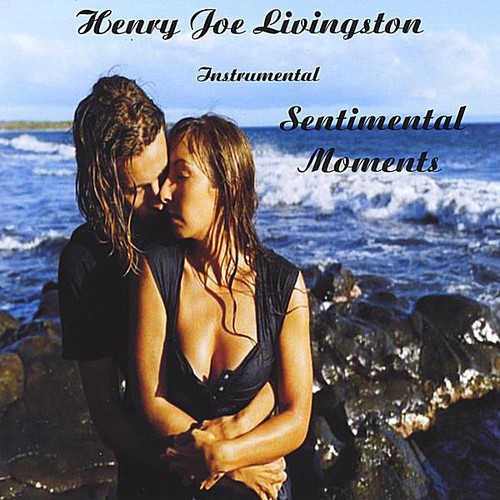 Sentimental Moments|Henry Livingstone Joe