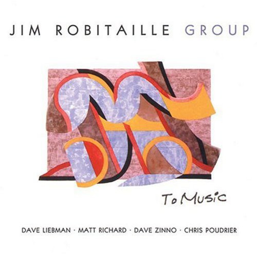 To Music|Jim Robitaille Group
