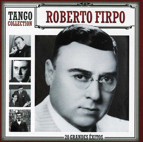 Tango Collection: 20 Grandes Exitos|Roberto Firpo
