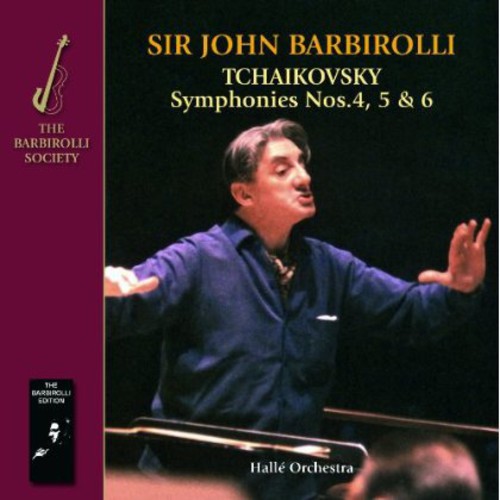 Tchaikovsky: Symphonies 4 5 & 6|Halle Orchestra Sir John Barbirolli