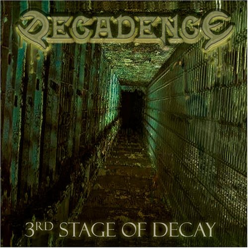 3rd Stage Of Decay|Decadence