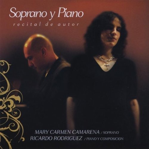 Soprano Y Piano|Mary Camarena Carmen Y Ricardo Rodriguez