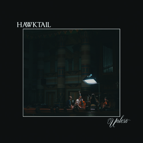 Unless|Hawktail