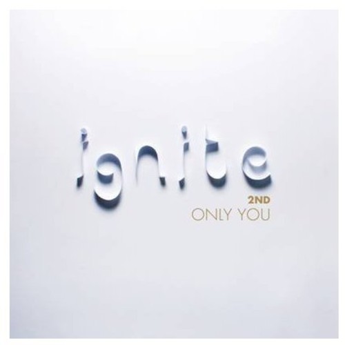 Only You|Ignite