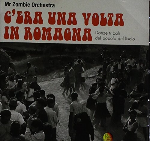 C'era una Volta in Romagna|Mr Zombie Orchestra